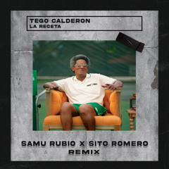Tego Calderon - La Receta (SamuRubio, SitoRomero Remix)