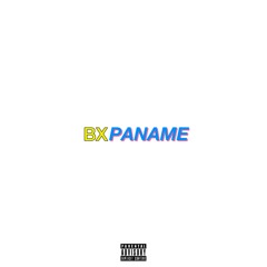 BX PANAME (prod. Yves Saint Louis x M4TIC)
