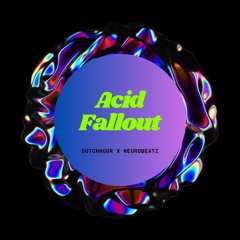 Acid Fallout (NeuroBeatz Remix)