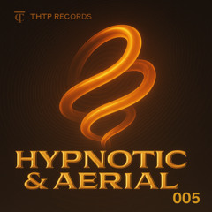 Hypnotic & Aerial 005