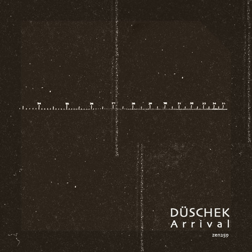 DÜSCHEK: Arrival