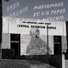 MafiaMoss - Free Meechie Ft. L’A PAPAS & Meechie