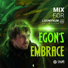 Egon's Embrace - Live Set for Loomynum Collective