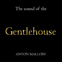 The Gentlehouse #013. 25.07.25