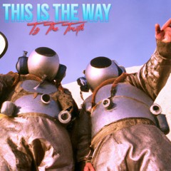 This Is The Way [Prod by. Kaelthas]