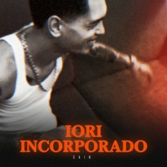 Sain  Iori Incorporado (Áudio Oficial)