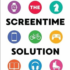 PDF⚡(READ✔ONLINE) The Screentime Solution: A Judgment-Free Guide to Becoming a T