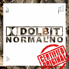 DOLBIT NORMALNO pt.1