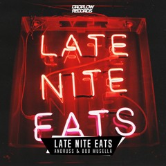 Andruss, Bob Musella - Late Nite Eats [OUT NOW]