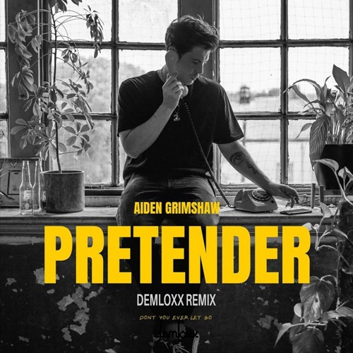 Aiden Grimshaw - Pretender (Demloxx Remix)