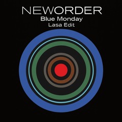 New Order - Blue Monday (Lasa Edit)