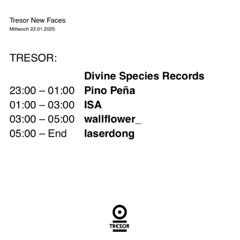 Tresor New Faces: Divine Species Records [22.01.2025]