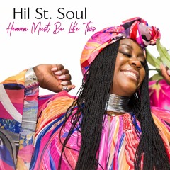 Hil St Soul - Heaven Must Be Like This