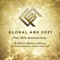 GLOBAL ARK 2021 at Hotaka ranch land - Live Mix in the Morning