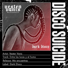 Vesten Vanis - Entre Las Luces Y El Humo [Dark Disco]