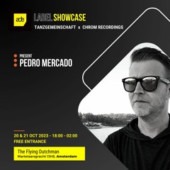 Pedro Mercado @ ADE2023, Saturday 21/10/'23 (live recorded @ Chrom x Tanzgemeinschaft Showcase)