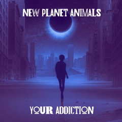 Your Addiction