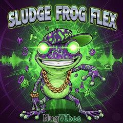 Sludge Frog Flex
