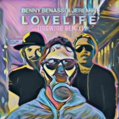LOVELIFE - Benny Benassi & Jeremih (IGGWINE REMIX)