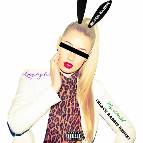 Iggy Azalea - My World (Black Rabbit Remix)