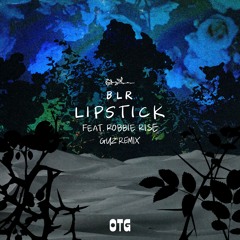 BLR - Lipstick (ft. Robbie Rise) [GUZ Remix] (Extended Mix)