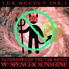 100.5 Satanism and the Far-Right w/ Spencer Sunshine