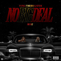No Big Deal (feat. Gwap Don)(Prod. By Ice)
