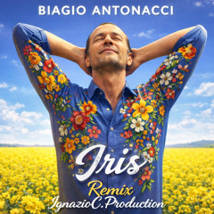 Biagio Antonacci - Iris IgnazioC.Production Remix