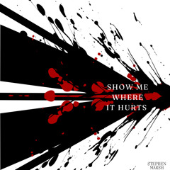 Show Me Where It Hurts