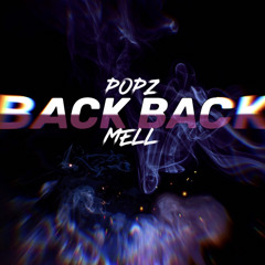Back Back - Popz X 203Mell