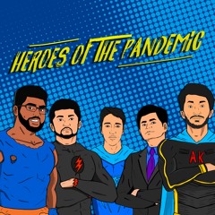 Heroes of the Pandemic