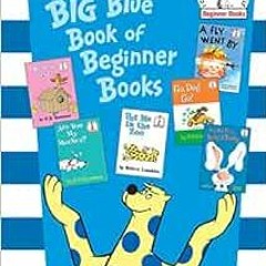 GET EPUB KINDLE PDF EBOOK The Big Blue Book of Beginner Books (Beginner Books(R)) by P.D. Eastman �