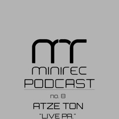 miniTEK Records Podcast no.8  by  Atze Ton (Live Pa.)