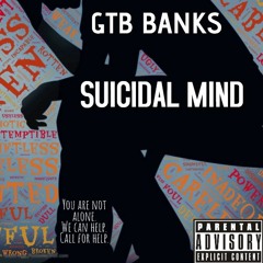 Gtb Banks- suicidal mind (prod . by llouis)