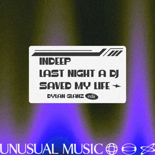 FREE DL: Indeep - Last Night A DJ Saved My Life (Dylan Glanz Edit)
