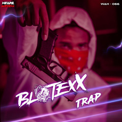 BlotexX - Trap