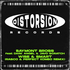 Baymont Bross Feat. Dark Angel & Javo Scratch - Wise & Smart (Rasco & Perfect Kombo Remix)