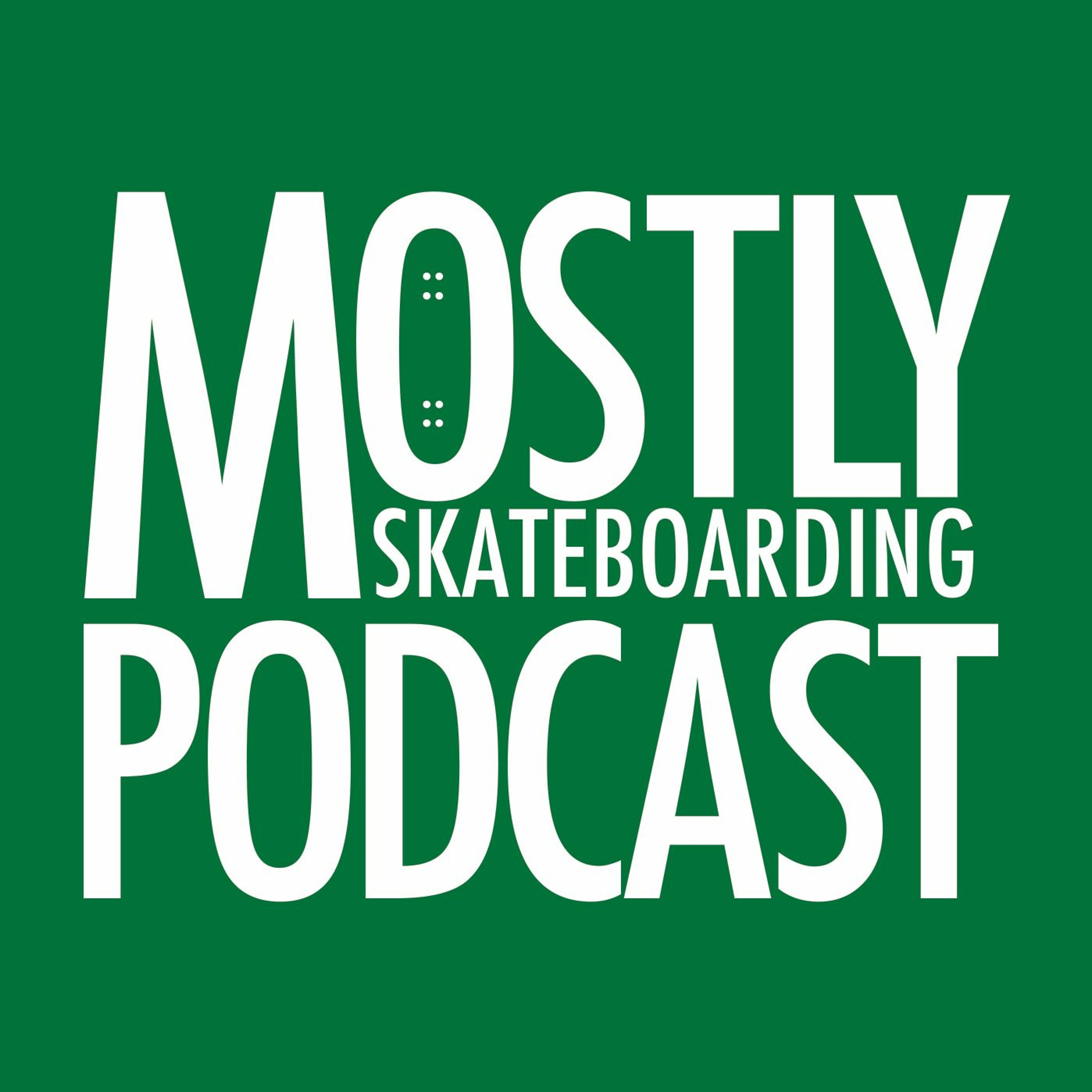 Mostly Skateboarding