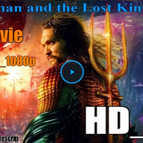 VOIR! —  Aquaman et le Royaume perdu en Streaming-VF Entier Français