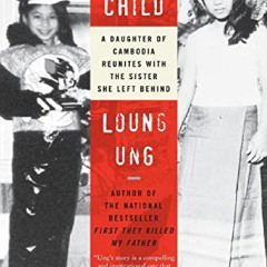 ⚡PDF⚡ Lucky Child: A Daughter of Cambodia Reunites with the Sister She