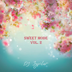 DJ Jypiter - Sweet mode Vol.2