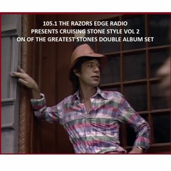 105.1 THE RAZORS EDGE RADIO CRUISING STONES STYLE VOL 2