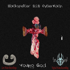 CyberKach B2B BlackSpellcer - Young God (Noise Mix) @LiveNoiseRecordings VS&X @DigitalNoiseRecording