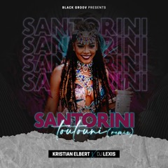 SANTORINI TOUTOUNI🇧🇸⚡️ REMIX  - 🇭🇹KRISTIAN ELBERT X 🇭🇹DJ LEXIS