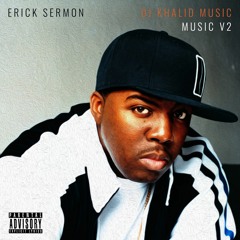 ERICK SERMON/MARVIN GAYE & DJ KHALIDMUSIC - MUSIC V2 (Vocal Version)