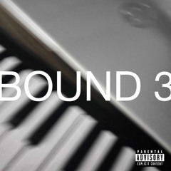 BOUND 3 FREESTYLE