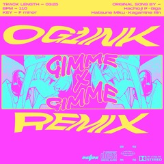 八王子P × Giga - GimmexGimme (OG1INK Remix)