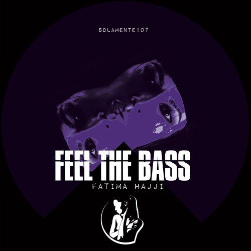 FEEL THE BASS - Fatima Hajji