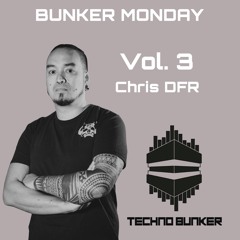 Bunker Monday Vol.3 Chris DFR