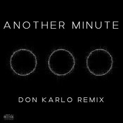 Swedish House Mafia - Another Minute (Don Karlo Remix)